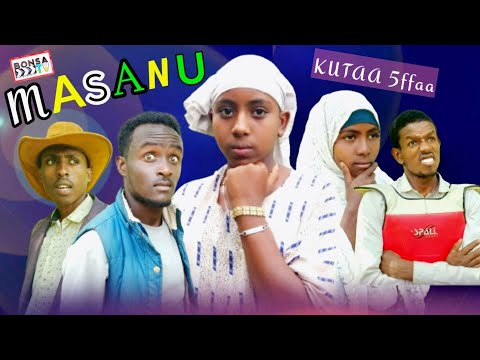 Jaalala Masanu KUTAA 5FFAA NEW Diraamaa Afaan Oromoo 2025