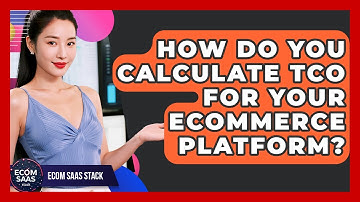 How Do You Calculate TCO For Your eCommerce Platform? - Ecom SaaS Stack