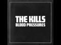 The Kills - Heart Is Beating Drum