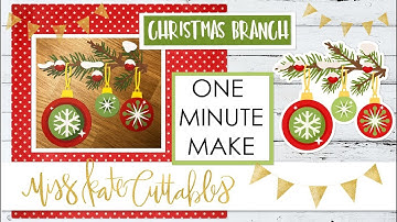 One Minute Make - Branch with Ornaments How To Christmas DIY Tutorial with FREE SVG Files