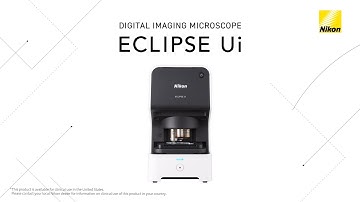 ECLIPSE Ui - Digital Imaging Microscope