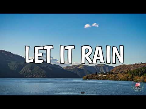 Let it Rain