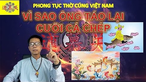 LÝ DO ÔNG TÁO CƯỠI CÁ CHÉP VỀ TRỜI