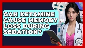 Can Ketamine Cause Memory Loss During Sedation? - The Operating Table
