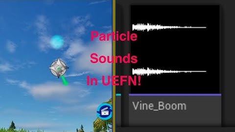 How to create Particle Sound effects In Creative 2.0! (UEFN Tutorial)