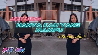 KECIK IMBA - Hanya Kau Yang Mampu (BREAKLATIN)