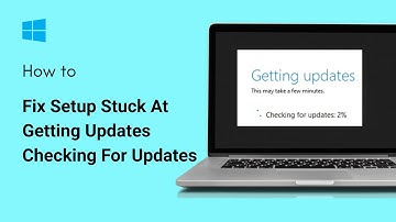 How To Fix Setup Stuck At Getting Updates Checking For Updates