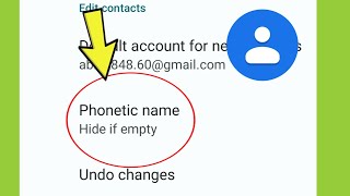 Google Contacts Phonetic Name | Always Show & Hide if Empty screenshot 3
