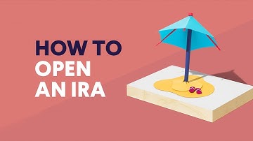 How to Open an IRA
