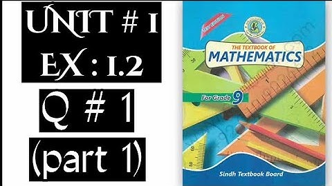 CLASS 9 UNIT 1 EX : 1.2 (PART 1) | REAL AND COMPLEX NUMBERS | PROPERTIES OF REAL NUMBERS