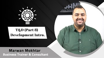 T&D "Development Introduction (Part 8) | مقدمة عن قسم التطوير (الجزء الثامن)