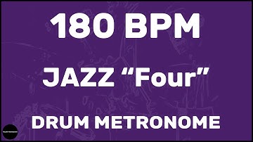 Jazz "Four" | Drum Metronome Loop | 180 BPM