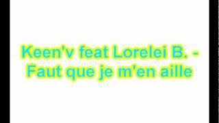 ... on Keen'v feat Lorelei B. - Faut que je m'en aille parole - YouTube