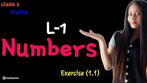Class - 5 Math | L-1-  Numbers (Exercise - 1.1) | By Amandeep Kaur