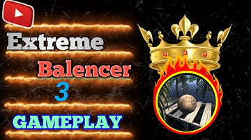EXTREME BALANCER 3 || Gameplay Part 1 || @PGS_Gamerz_95