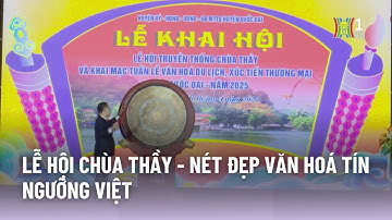 Lễ Hội Chùa Thầy - Nét đẹp văn hoá tín ngưỡng Việt | Văn hoá du lịch