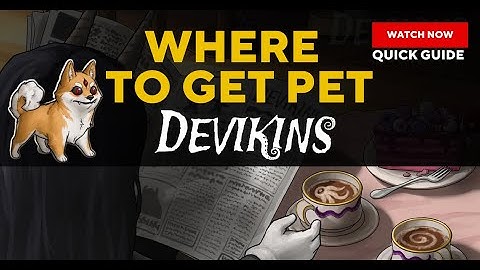 Devikins Where to get your Pet & How to Equip (Early Access)