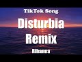 Rihanna - Disturbia (Remix) (Lyrics) - TikTok Song