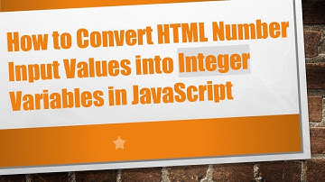 How to Convert HTML Number Input Values into Integer Variables in JavaScript