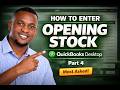 How to Enter Opening Stock in QuickBooks Desktop | Part 4 (Most Asked)