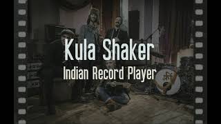 Kula Shaker - Indian Record Player (karaoke)