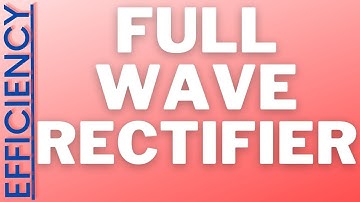 Efficiency of Full Wave Rectifier