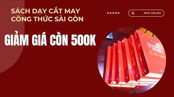 GIẢM GIÁ SÁCH CẮT MAY CÒN 500K 1 QUẦN TOÀN TẬP CÔNG THỨC SÀI GÒN CHUẨN 0978.555.283