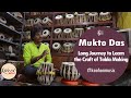 Mukto das  it takes long time to learn the finer craft of tabla making