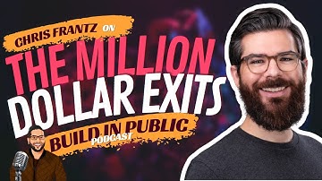 Million Dollar Exits Ep.5 with Chris Frantz: Stair-Stepping Approach To A Successful Exit