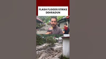 Uttarakhand Flash Floods After Cloudburst Near Dehradun; Homes, Roads Washed Away