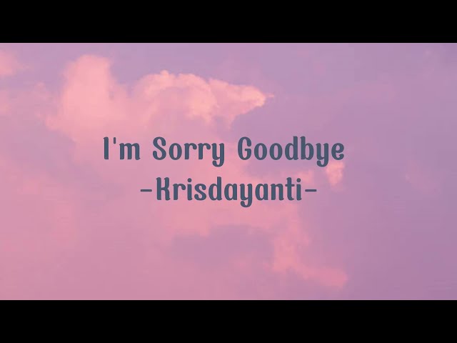 I'm Sorry Goodbye - Krisdayanti (Cover by - Fadhilah Intan) class=