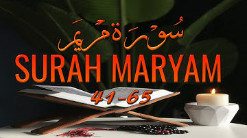 Surah Maryam ayats no 41-65 | The Side of QURAN | سورة مريم آيات رقم 41-65 |  جانب المصحف