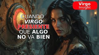 Cuando Virgo ? PRESIENTE que ALGO NO VA BIEN ⚠️♍️