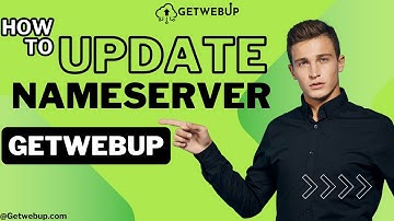 Easy Guide to Updating Nameservers for Your Domain | GetWebUp.in