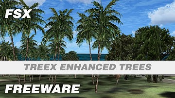 TreeX Enhanced Trees Freeware Scenery Add-on for FSX (Legacy)