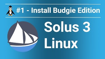 Solus Linux #1 - Budgie Install and Overview