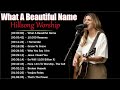 What a beautiful name  hillsong worship christian worship songs 2024best praise and worship songs