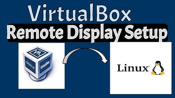 Virtual Machine Remote Display in VirtualBox