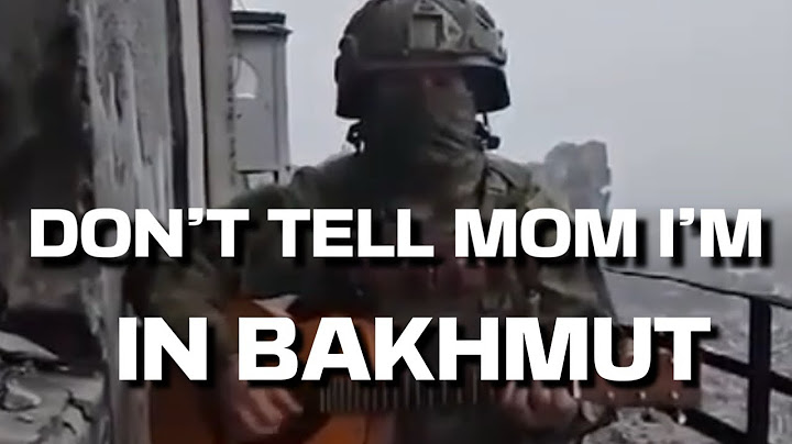 Don’t Tell Mom I’m Going To Bakhmut (English) Performed by a Russian soldier in Ukraine