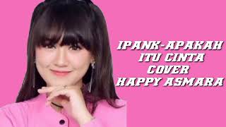 Happy Asmara-Apakah Itu Cinta (DJ Selow) Lirik Lagu