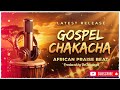 African Gospel Chakacha Instrumental 2026 Uvumilivu Hot Praise Vol 1