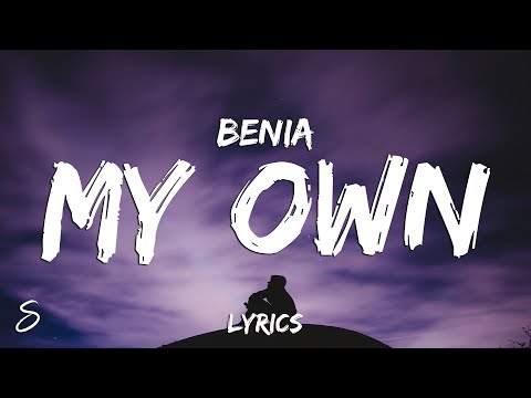 Benia My Own Lyrics