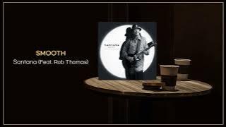 Santana - Smooth (Feat. Rob Thomas) / FLAC