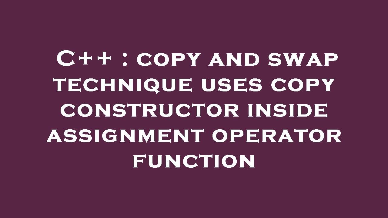 c copy assignment operator swap