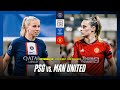 Paris Saint-Germain vs. Manchester United | UWCL Playoff Round 2nd leg Full Match