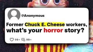 Former Chuck E. Cheese workers, what's your horror story?