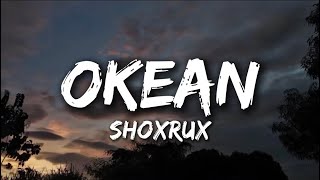 SHOXRUX - OKEAN lyrics | tekst |qo’shiq matni | karaoke🎤 #shoxrux #okean #uzbek #music @Shoxrux