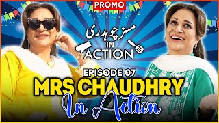 Mrs Chaudhry In Action | Episode 07 | Bushra Ansari | Promo