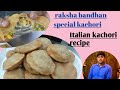 Raksha bandhan specia | kachori recipe | Italian kachori | pizza recipe | kachori | chef kapil