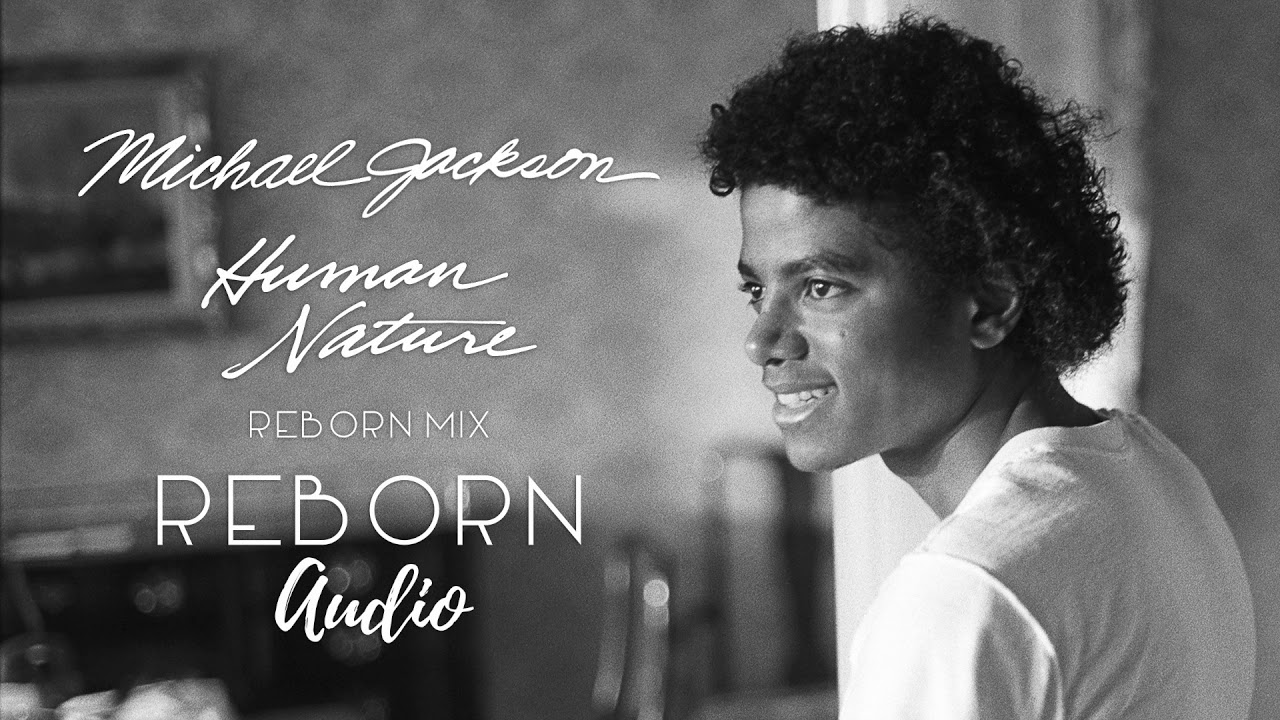 Michael Jackson - Human Nature (Reborn Mix) - YouTube